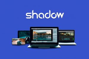 Shadow : Que vaut la nouvelle solution de Cloud Computing