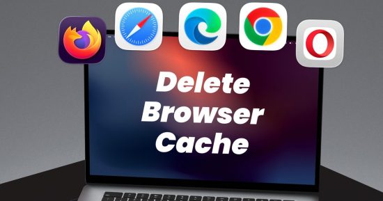 Comment vider le cache de votre navigateur dans Chrome, Edge, Firefox, Safari ou Opera